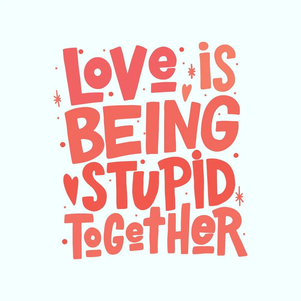 Love Is Being Stupid Together Fabric Panel