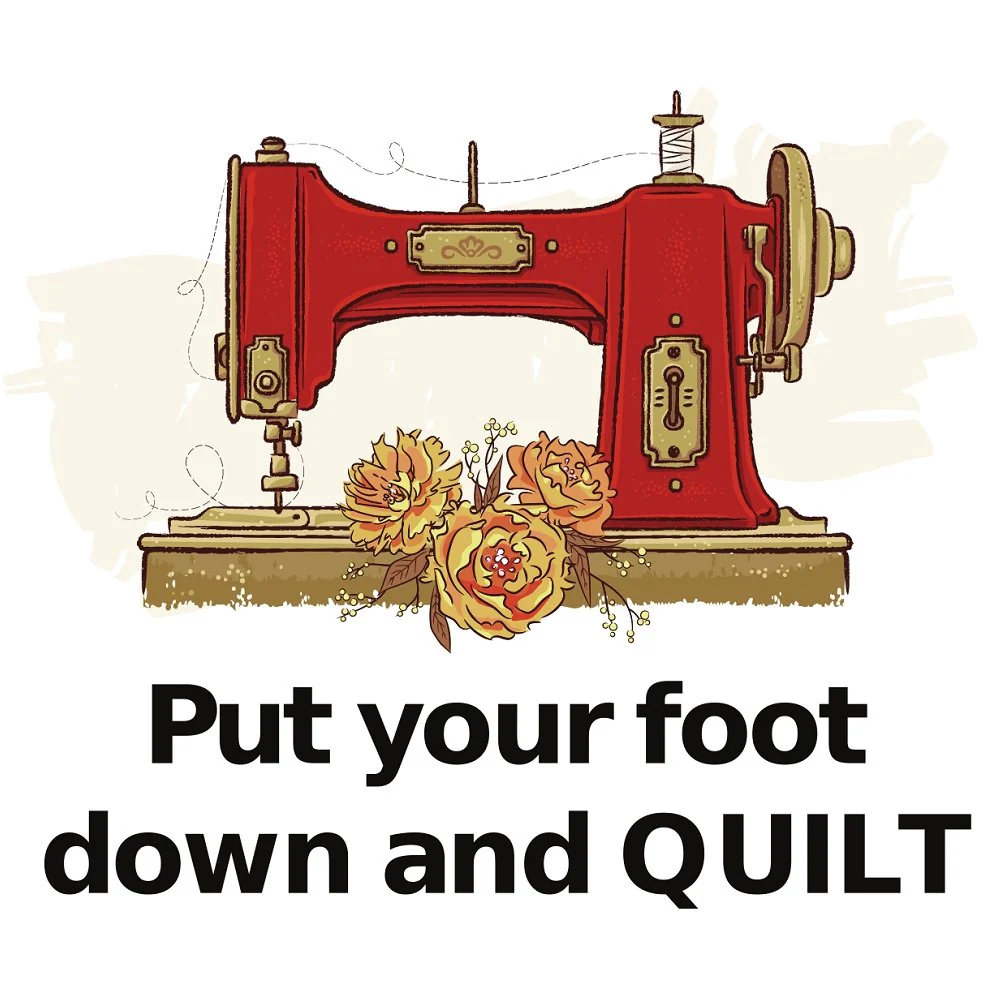 Put Your Foot Down And QUILT Fabric Panel